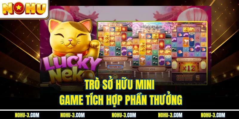 Trò sở hữu mini game tích hợp phần thưởng